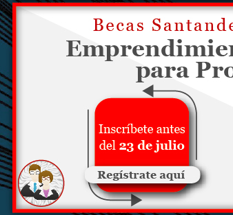 Becas Santander Habilidades | Emprendimiento | Trepcamp para Profesores - Inscripción